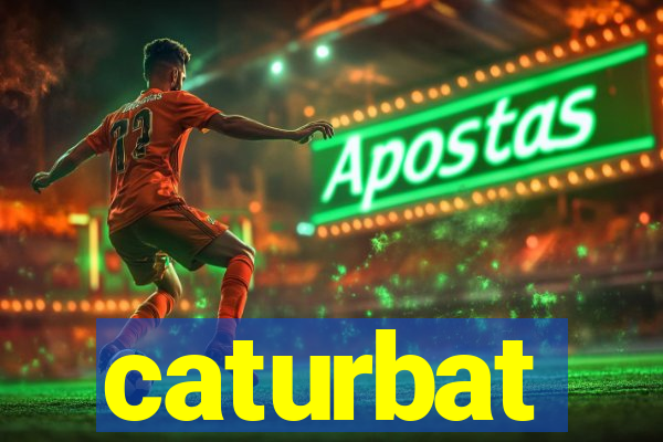 caturbat