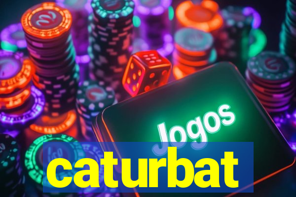 caturbat