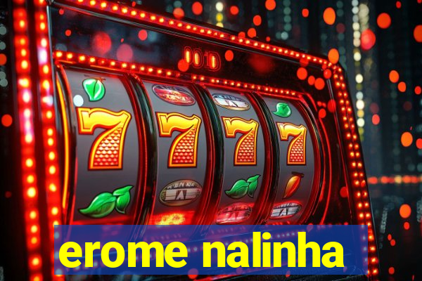 erome nalinha