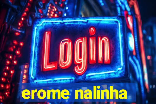 erome nalinha