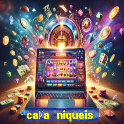 ca莽a niqueis gratis jogar