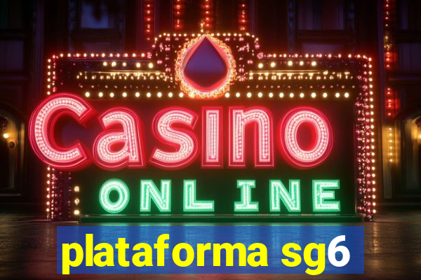 plataforma sg6