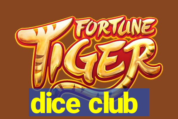 dice club