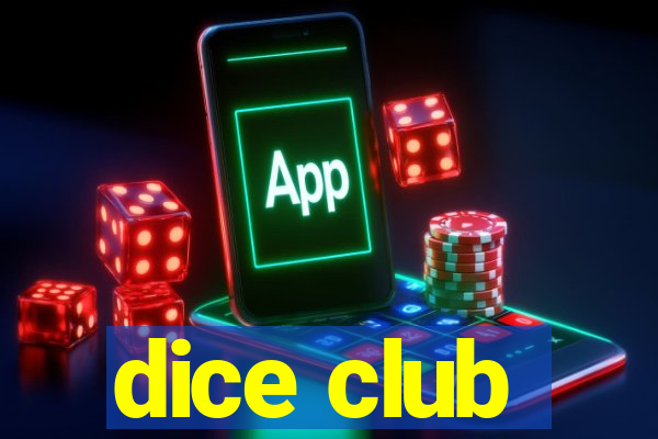 dice club