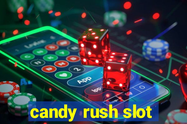 candy rush slot