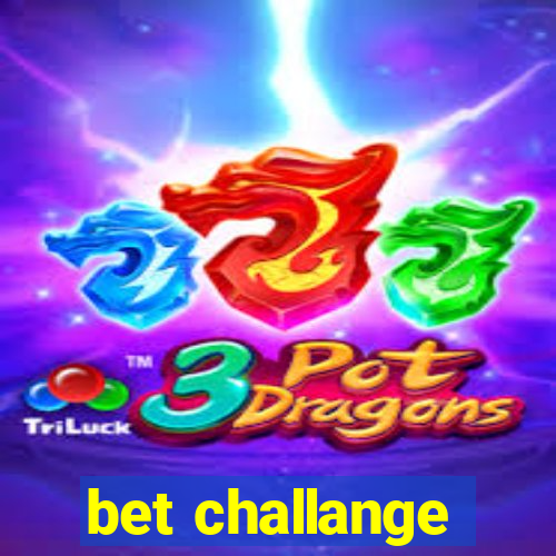 bet challange