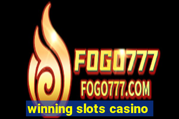 winning slots casino