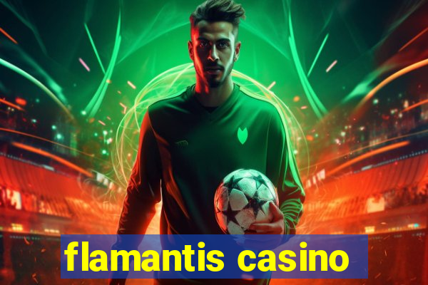 flamantis casino