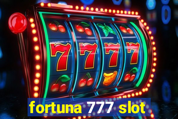 fortuna 777 slot