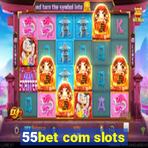 55bet com slots