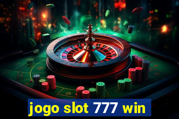 jogo slot 777 win