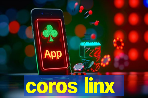 coros linx