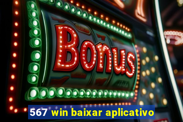 567 win baixar aplicativo