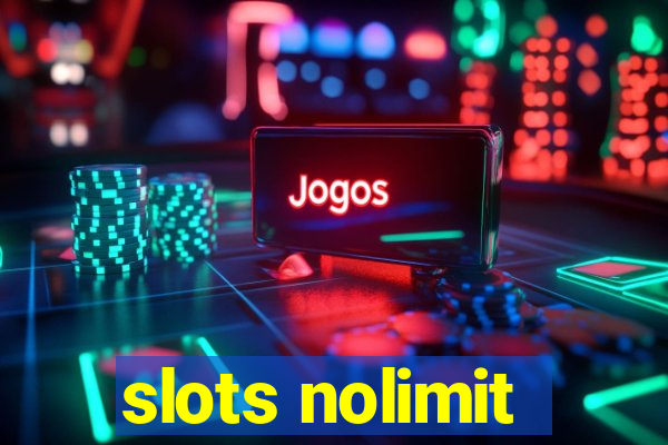 slots nolimit