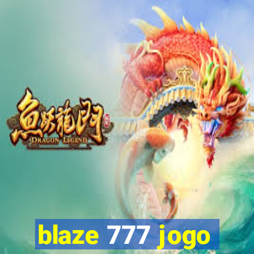 blaze 777 jogo