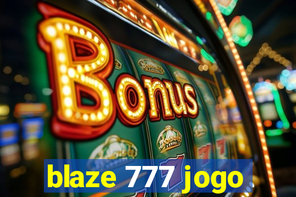 blaze 777 jogo