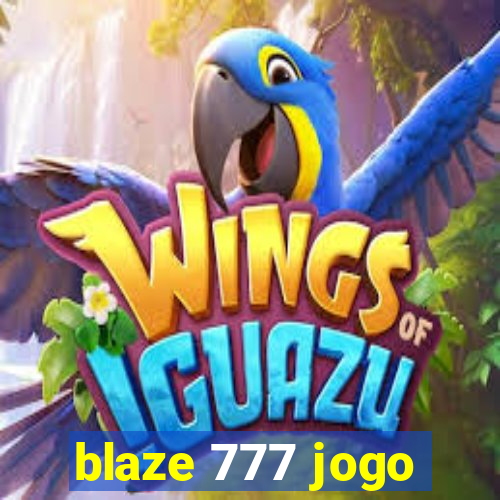 blaze 777 jogo