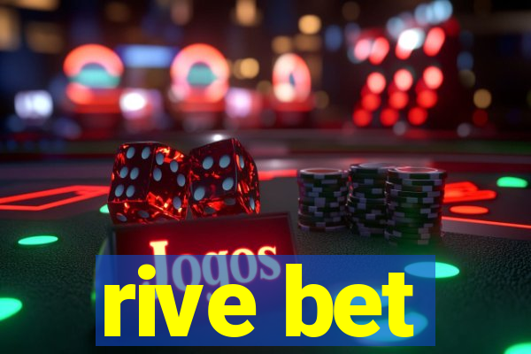 rive bet