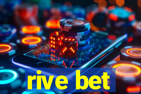 rive bet