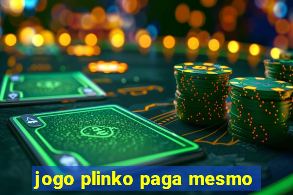 jogo plinko paga mesmo