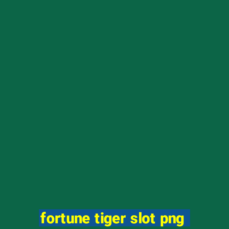 fortune tiger slot png