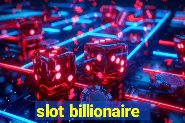 slot billionaire