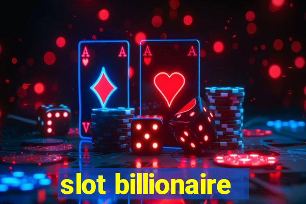 slot billionaire