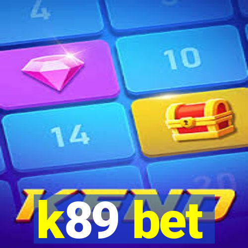 k89 bet