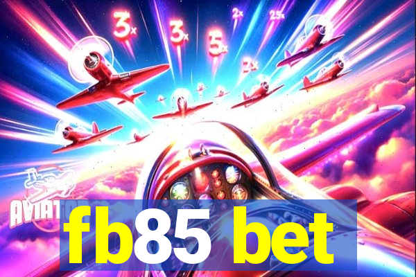 fb85 bet