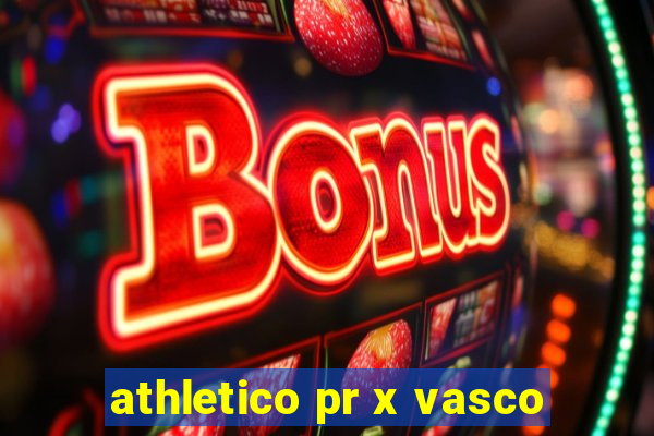 athletico pr x vasco