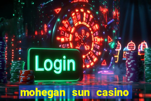 mohegan sun casino in ct