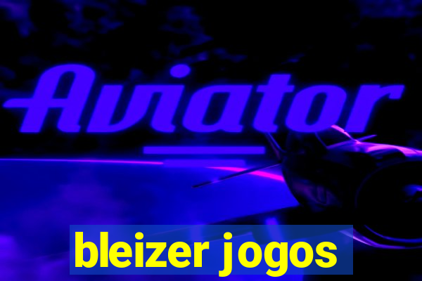 bleizer jogos