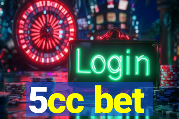 5cc bet