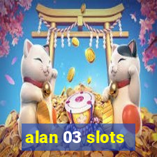 alan 03 slots