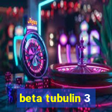 beta tubulin 3