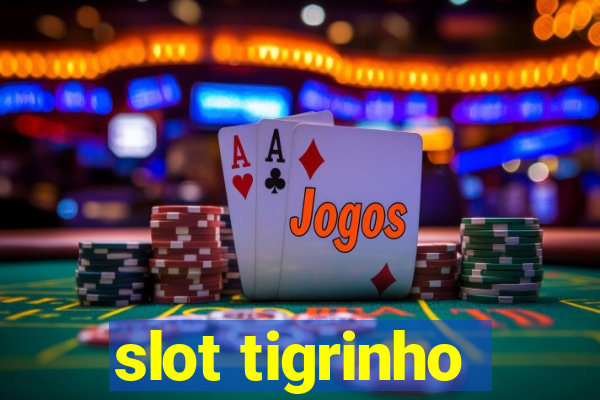 slot tigrinho