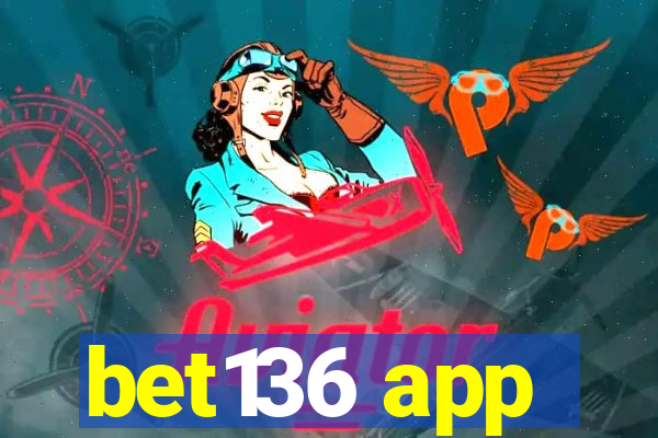 bet136 app