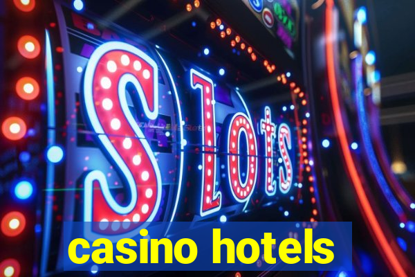 casino hotels