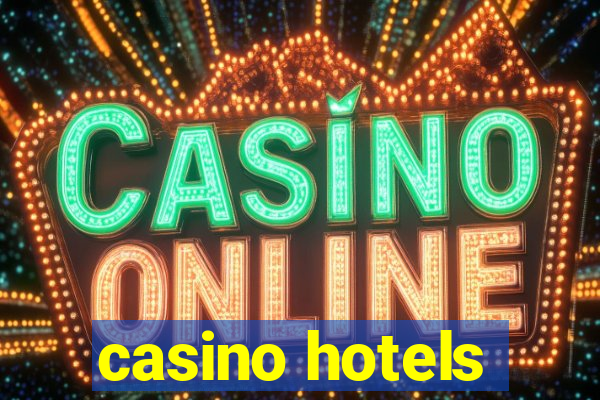 casino hotels