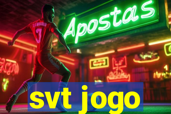 svt jogo