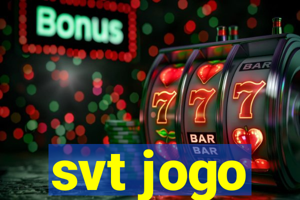 svt jogo