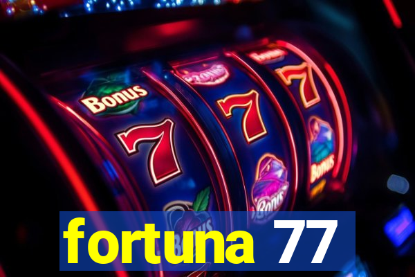 fortuna 77