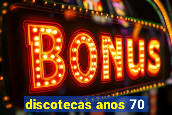 discotecas anos 70