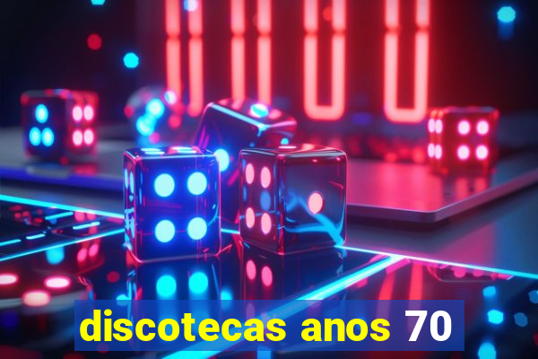 discotecas anos 70