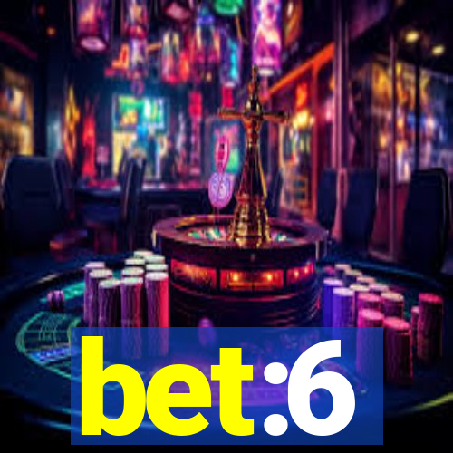 bet:6