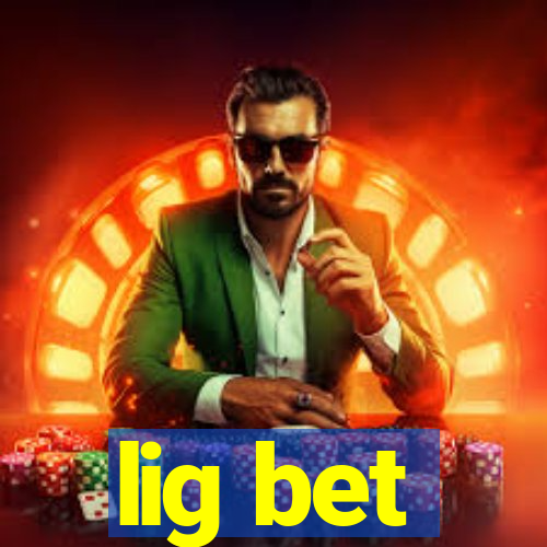 lig bet