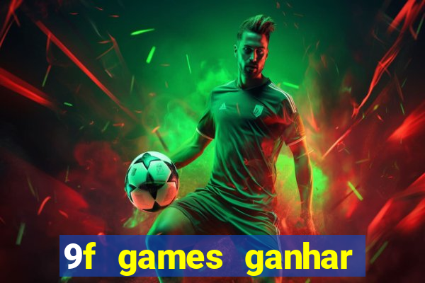 9f games ganhar dinheiro pix