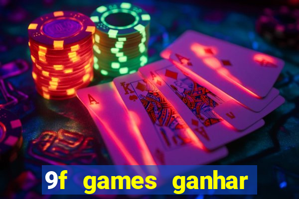 9f games ganhar dinheiro pix