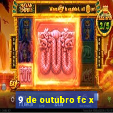 9 de outubro fc x