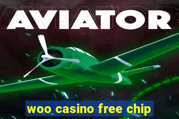 woo casino free chip